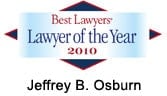 Best Lawyers | Lawyer Of The Year 2010 | Jeffrey B. Osburn